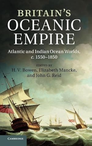 Seller image for Britain's Oceanic Empire : Atlantic and Indian Ocean Worlds, C.1550 1850 for sale by AHA-BUCH GmbH