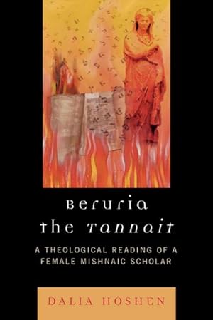 Image du vendeur pour Beruria the Tannait : A Theological Reading of a Female Mishnaic Scholar mis en vente par AHA-BUCH GmbH