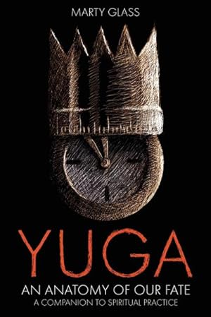 Seller image for Yuga : An Anatomy of Our Fate for sale by AHA-BUCH GmbH