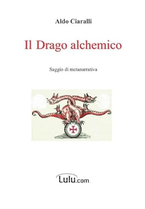 Bild des Verkufers fr Il Drago alchemico zum Verkauf von AHA-BUCH GmbH