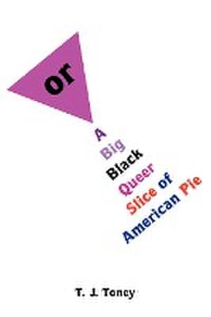 Seller image for or : A Big Black Queer Slice of American Pie for sale by AHA-BUCH GmbH
