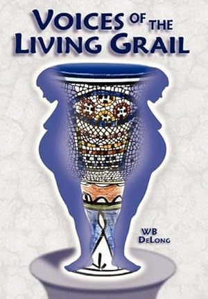 Seller image for Voices of the Living Grail for sale by AHA-BUCH GmbH