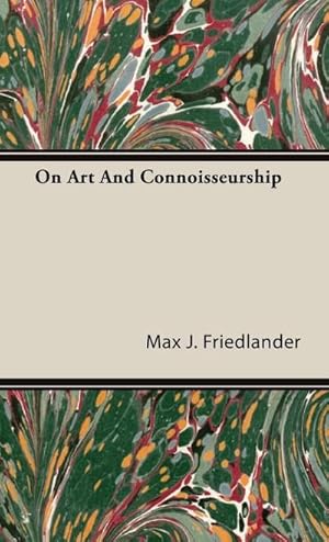 Imagen del vendedor de On Art and Connoisseurship a la venta por AHA-BUCH GmbH