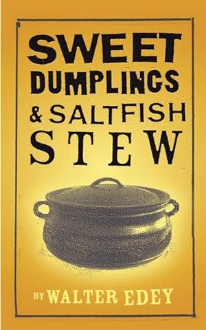 Seller image for Sweet Dumplings and Salt Fish Stew for sale by AHA-BUCH GmbH
