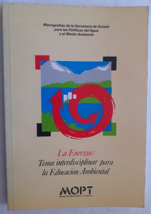 Seller image for La energa: tema interdisciplinar para la educacin ambiental for sale by Librera Ofisierra