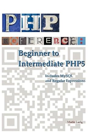Seller image for PHP Reference : Beginner to Intermediate PHP5 for sale by AHA-BUCH GmbH