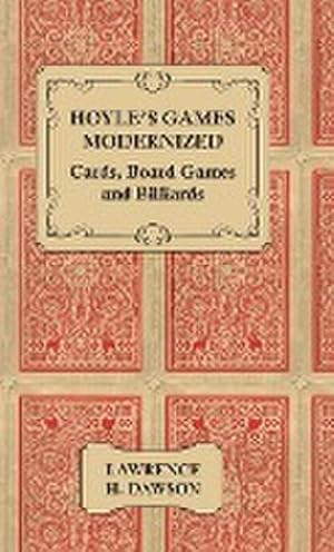 Seller image for Hoyle's Games Modernized - Cards, Board Games and Billiards for sale by AHA-BUCH GmbH