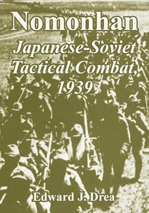 Imagen del vendedor de Nomonhan : Japanese-Soviet Tactical Combat, 1939 a la venta por AHA-BUCH GmbH