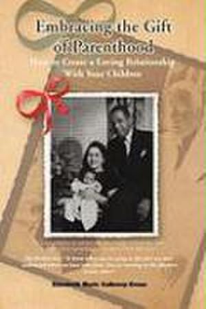 Seller image for Embracing the Gift of Parenthood for sale by AHA-BUCH GmbH
