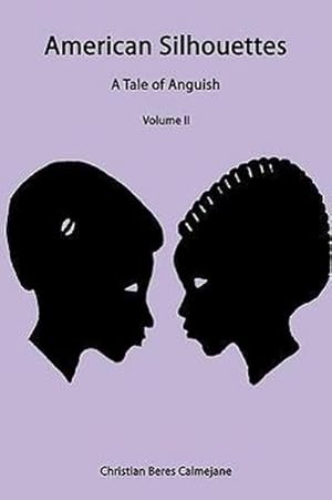 Seller image for American Silhouettes : A Tale of Anguish Volume II for sale by AHA-BUCH GmbH