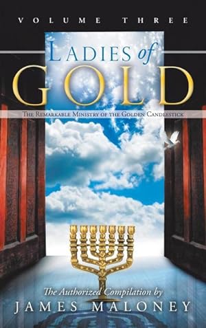 Immagine del venditore per Ladies of Gold, Volume Three : The Remarkable Ministry of the Golden Candlestick venduto da AHA-BUCH GmbH