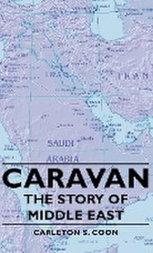 Bild des Verkufers fr Caravan - The Story of Middle East zum Verkauf von AHA-BUCH GmbH