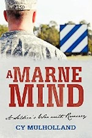 Seller image for A Marne Mind : A Soldier's War with Recovery for sale by AHA-BUCH GmbH