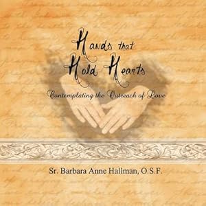 Immagine del venditore per Hands that Hold Hearts : Contemplating the Outreach of Love venduto da AHA-BUCH GmbH