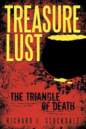 Seller image for Treasure Lust : The Triangle of Death for sale by AHA-BUCH GmbH