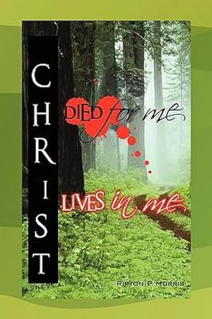 Seller image for Christ Died For Me, Christ Lives In Me for sale by AHA-BUCH GmbH
