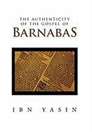 Immagine del venditore per The Authenticity of the Gospel of Barnabas venduto da AHA-BUCH GmbH