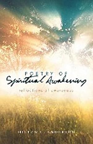 Image du vendeur pour Poetry of Spiritual Awakening : Reflections of Awareness mis en vente par AHA-BUCH GmbH