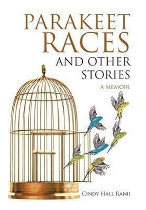 Seller image for Parakeet Races and Other Stories : A Memoir for sale by AHA-BUCH GmbH