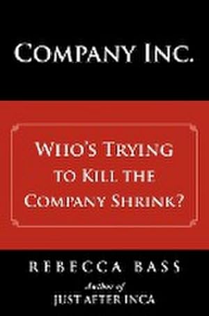 Seller image for Company Inc. : Who's Trying to Kill the Company Shrink for sale by AHA-BUCH GmbH