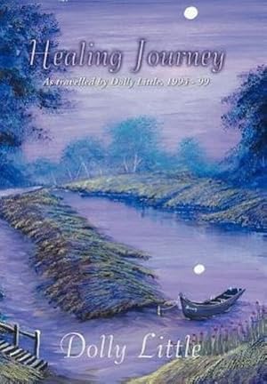 Seller image for Healing Journey : As travelled by Dolly Little, 1994-99 for sale by AHA-BUCH GmbH