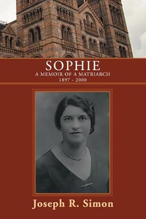 Seller image for Sophie : A Memoir of a Matriarch 1897 - 2000 for sale by AHA-BUCH GmbH