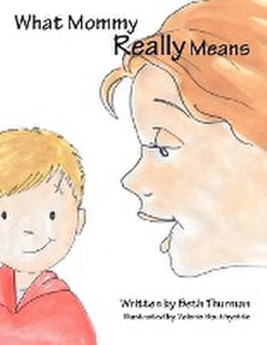 Seller image for What Mommy Really Means for sale by AHA-BUCH GmbH