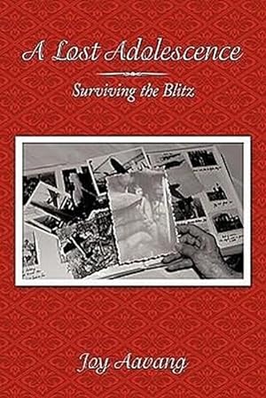 Seller image for A Lost Adolescence : Surviving the Blitz for sale by AHA-BUCH GmbH