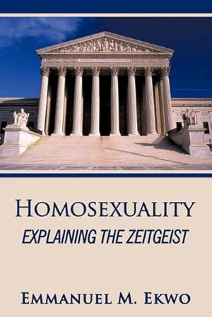 Seller image for Homosexuality : Explaining the Zeitgeist for sale by AHA-BUCH GmbH