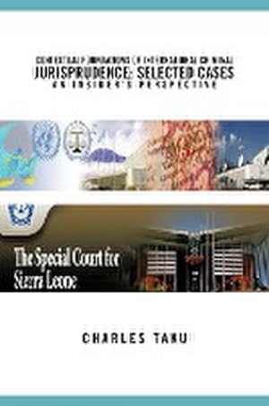 Bild des Verkufers fr Contextual Foundations of International Criminal Jurisprudence : Selected Cases an Insider's Perspective zum Verkauf von AHA-BUCH GmbH