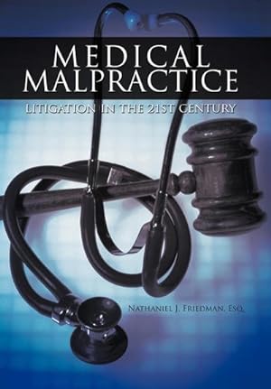 Seller image for Medical Malpractice Litigation in the 21st Century for sale by AHA-BUCH GmbH