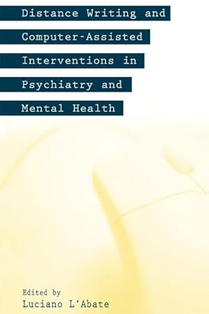 Seller image for Distance Writing and Computer-Assisted Interventions in Psychiatry and Mental Health for sale by AHA-BUCH GmbH