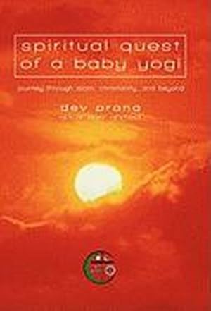 Immagine del venditore per Spiritual Quest of a Baby Yogi : Journey through Islam, Christianity, and Beyond venduto da AHA-BUCH GmbH