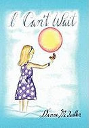 Seller image for I Can't Wait for sale by AHA-BUCH GmbH