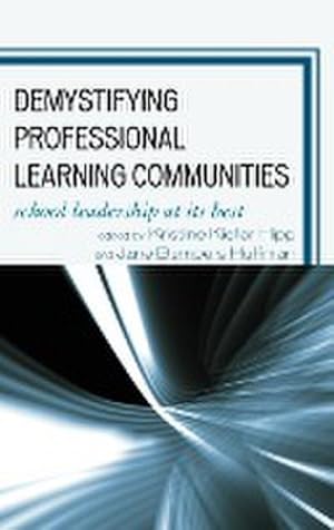 Image du vendeur pour Demystifying Professional Learning Communities : School Leadership at Its Best mis en vente par AHA-BUCH GmbH