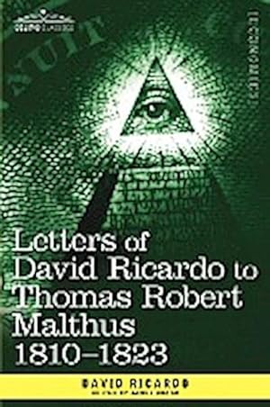 Bild des Verkufers fr Letters of David Ricardo to Thomas Robert Malthus 1810 -1823 zum Verkauf von AHA-BUCH GmbH