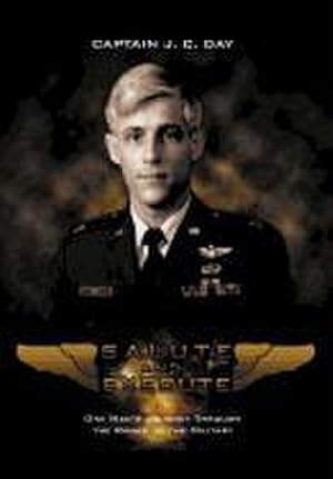 Seller image for Salute and Execute : One Man's Journey Through the Ranks of the Military for sale by AHA-BUCH GmbH