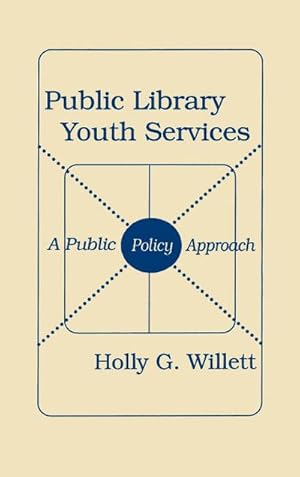 Seller image for Public Library Youth Services : A Public Policy Approach for sale by AHA-BUCH GmbH