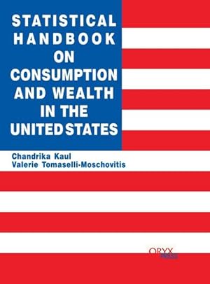 Image du vendeur pour Statistical Handbook on Consumption and Wealth in the United States mis en vente par AHA-BUCH GmbH