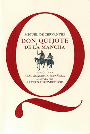 Seller image for Don Quijote de la Mancha. Edicin de la Real Academia Espaola, adaptada por Arturo Prez-Reverte. for sale by La Librera, Iberoamerikan. Buchhandlung