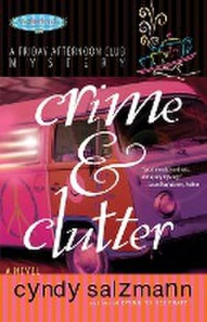 Bild des Verkufers fr Crime and Clutter : A Friday Afternoon Club Mystery zum Verkauf von AHA-BUCH GmbH