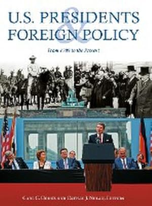 Seller image for U.S. Presidents and Foreign Policy : From 1789 to the Present for sale by AHA-BUCH GmbH