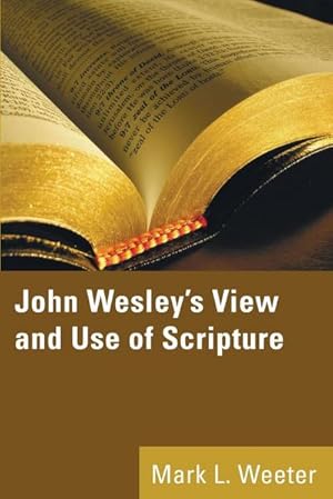 Immagine del venditore per John Wesley's View and Use of Scripture venduto da AHA-BUCH GmbH