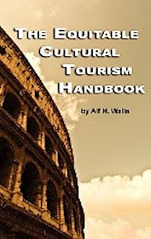 Immagine del venditore per The Equitable Cultural Tourism Handbook (Hc) venduto da AHA-BUCH GmbH