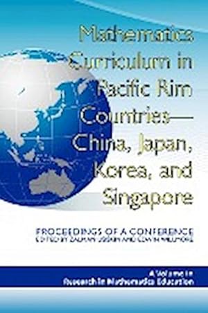 Seller image for Mathematics Curriculum in Pacific Rim Countries- China, Japan, Korea, and Singapore Proceedings of a Conference (PB) for sale by AHA-BUCH GmbH