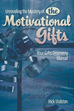 Immagine del venditore per Unraveling the Mystery of the Motivational Gifts venduto da AHA-BUCH GmbH