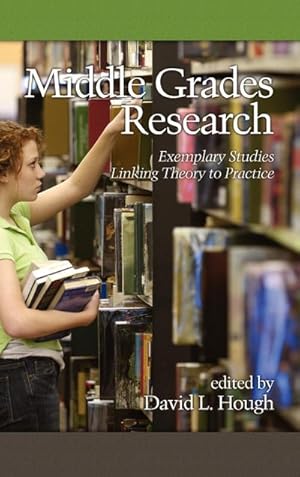 Image du vendeur pour Middle Grades Research : Exemplary Studies Linking Theory to Practice (Hc) mis en vente par AHA-BUCH GmbH
