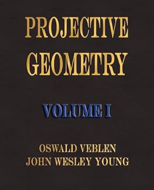 Imagen del vendedor de Projective Geometry - Volume I a la venta por AHA-BUCH GmbH