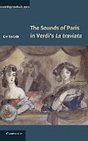 Image du vendeur pour The Sounds of Paris in Verdi's La Traviata mis en vente par AHA-BUCH GmbH