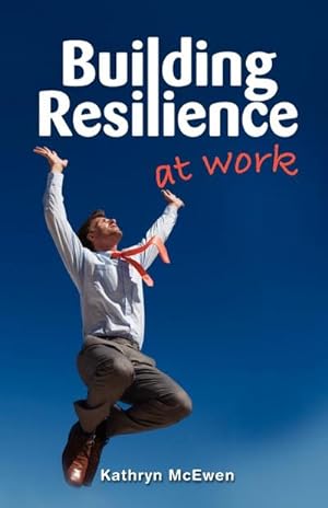 Image du vendeur pour Building Resilience At Work mis en vente par AHA-BUCH GmbH
